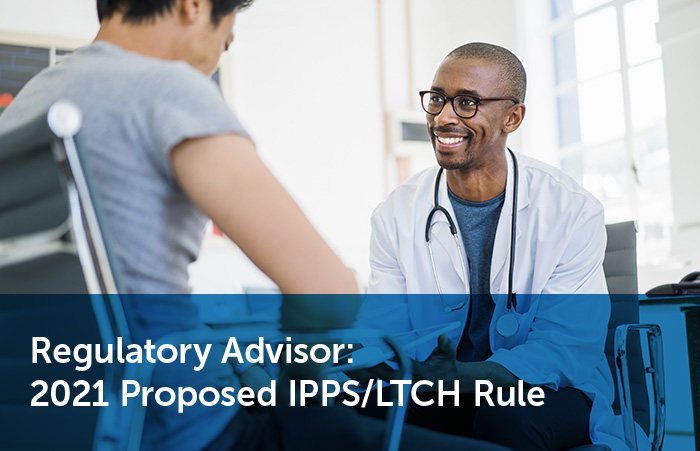 CMS Releases 2021 IPPS and LTCH Proposed Payment Rule