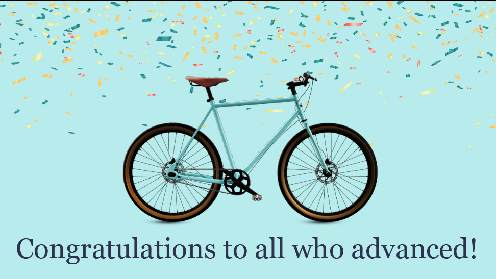 Congratulations To All Who Advanced