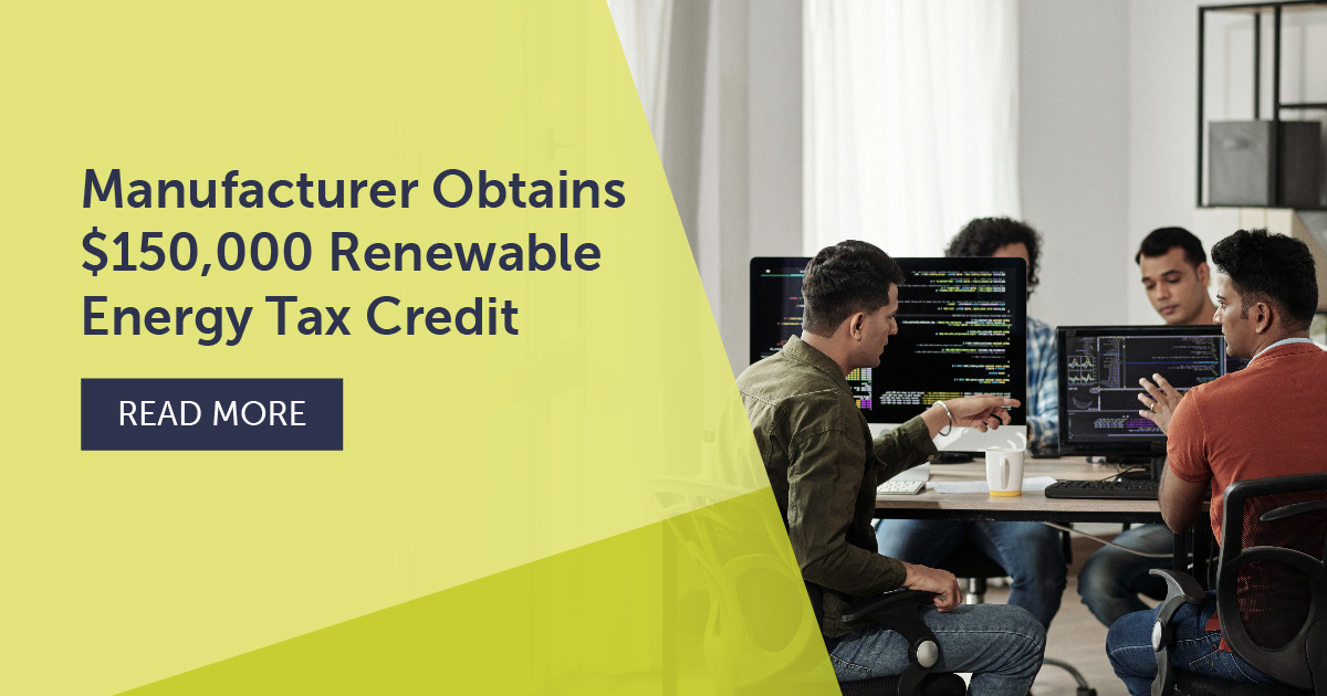 Manufacturer Obtains 150,000 Renewable Energy Tax Credit CLA