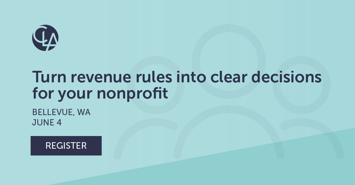 Bryce Rassilyer Revenue Recognition for Nonprofit Decision Makers: CLA